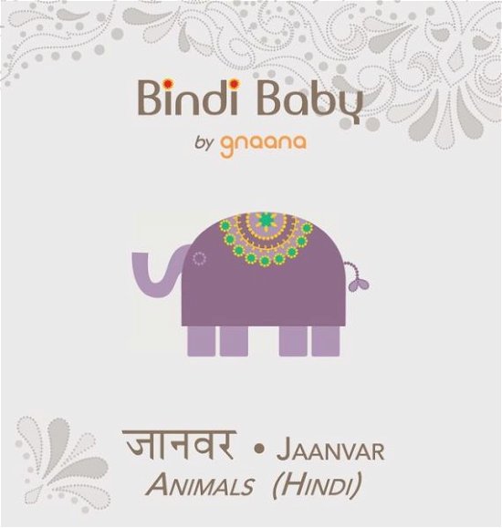 Cover for Aruna K Hatti · Bindi Baby Animals (Hindi): A Beginner Language Book for Hindi Children (Hardcover bog) [2nd edition] (2015)