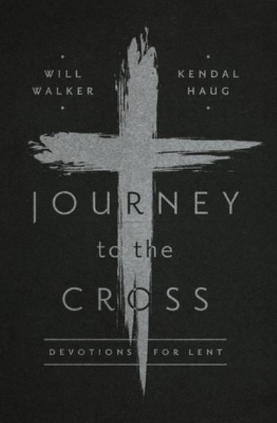 Cover for Will Walker · Journey to the Cross (Paperback Book) (2017)