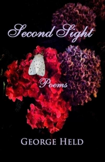 Second Sight - George Held - Books - Poets Wear Prada - 9781946116024 - August 18, 2019