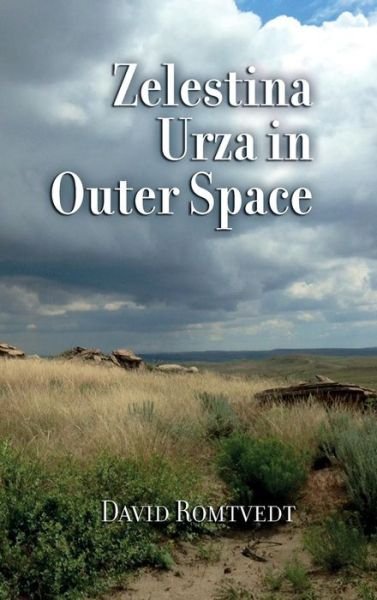 Cover for David Romtvedt · Zelestina in Outer Space (Hardcover Book) (2018)