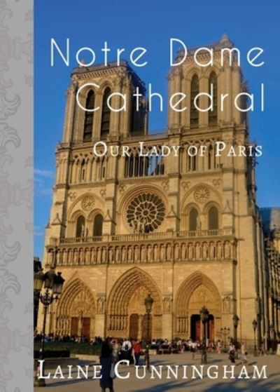 Cover for Laine Cunningham · Notre Dame Cathedral (Paperback Bog) (2019)