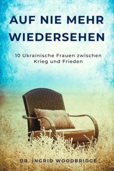 Cover for Ingrid Woodbridge · Auf Nie Mehr Wiedersehen (Paperback Book) (2020)