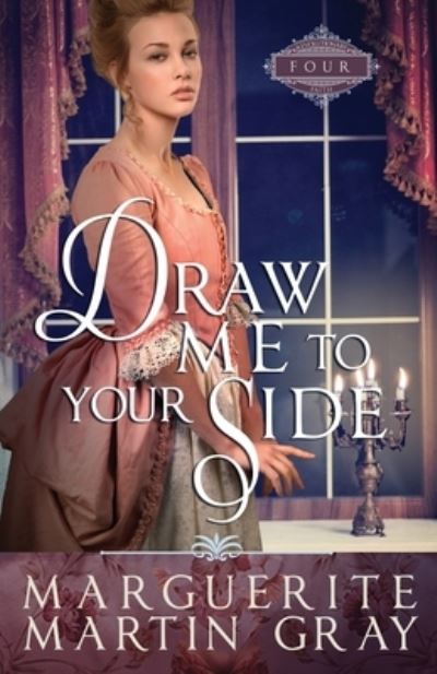 Cover for Marguerite Martin Gray · Draw Me to Your Side (Paperback Book) (2020)