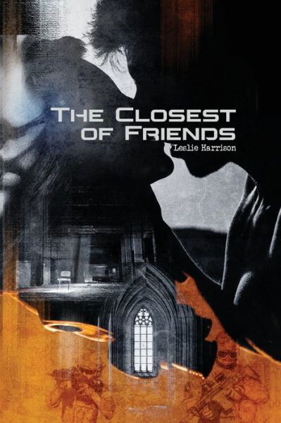 Cover for Leslie Harrison · The Closest of Friends (Paperback Book) (2021)