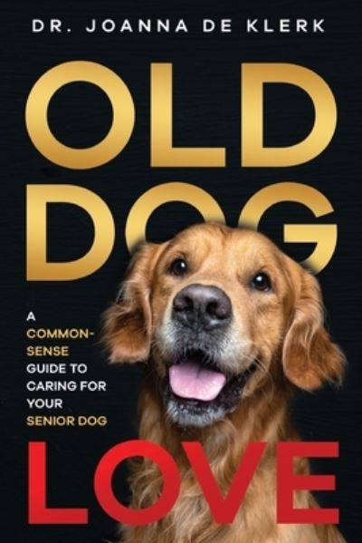 Cover for Dr. Joanna de Klerk · Old Dog Love (Taschenbuch) (2020)