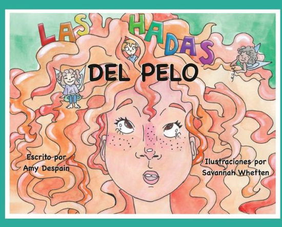 Cover for Amy DeSpain · Las Hadas del Pelo (Hardcover Book) (2020)