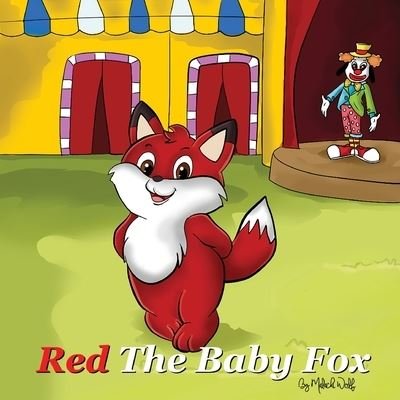 Cover for Malachi Wolf · Red The Baby Fox (Paperback Bog) (2020)