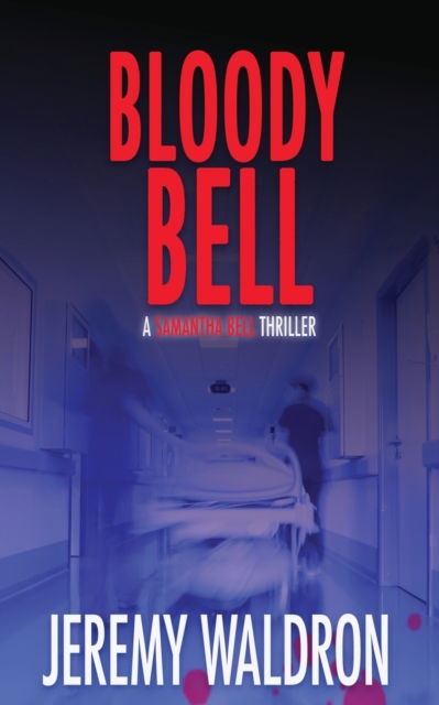 Cover for Jeremy Waldron · Bloody Bell (Paperback Book) (2019)