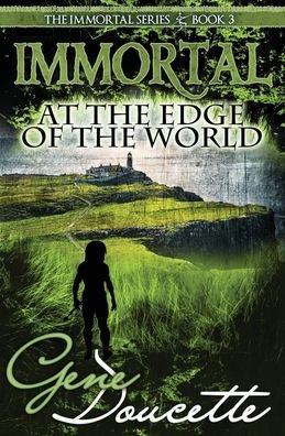 Cover for Gene Doucette · Immortal at the Edge of the World (Paperback Book) (2016)
