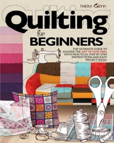Cover for Haidee Glenn · Quilting For Beginners (Taschenbuch) (2020)