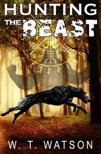 Cover for W T Watson · Hunting The Beast (Paperback Book) (2021)