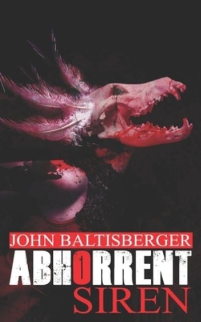 Cover for John Baltisberger · Abhorrent Siren (Paperback Book) (2021)