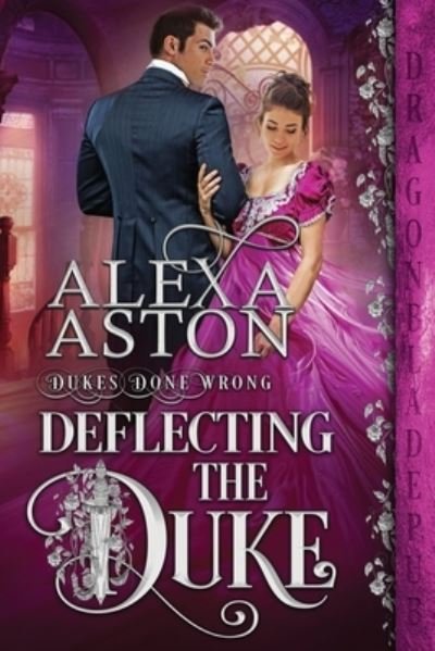 Cover for Alexa Aston · Deflecting the Duke (Paperback Book) (2021)