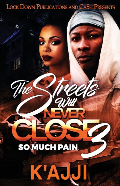 Cover for K'Ajji · The Streets Will Never Close 3 (Paperback Book) (2022)