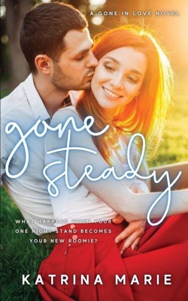 Gone Steady - Katrina Marie - Bøger - Dreamer Books LLC - 9781958348024 - 20. februar 2020