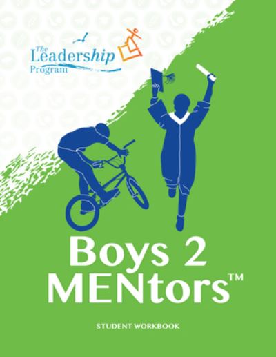 Cover for The Leadership Program · Boys 2 MENtors Student Workbook (Buch) (2022)