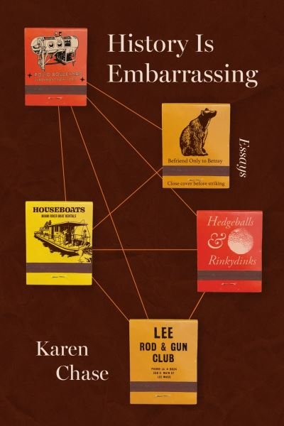Cover for Karen Chase · History Is Embarrassing (Pocketbok) (2024)