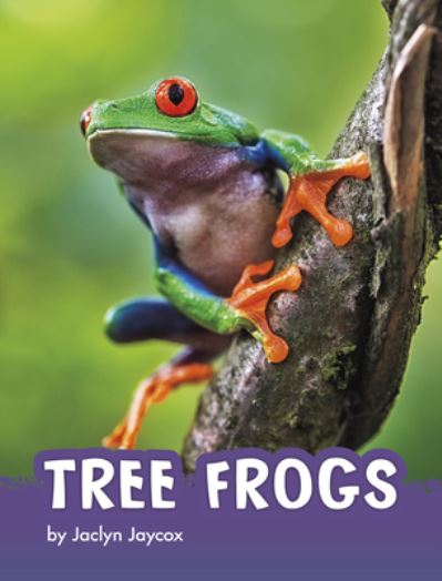 Cover for Jaclyn Jaycox · Tree Frogs (Hardcover Book) (2021)