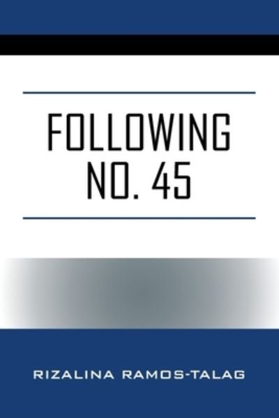 Cover for Rizalina Ramos-Talag · Following No. 45 (Pocketbok) (2019)