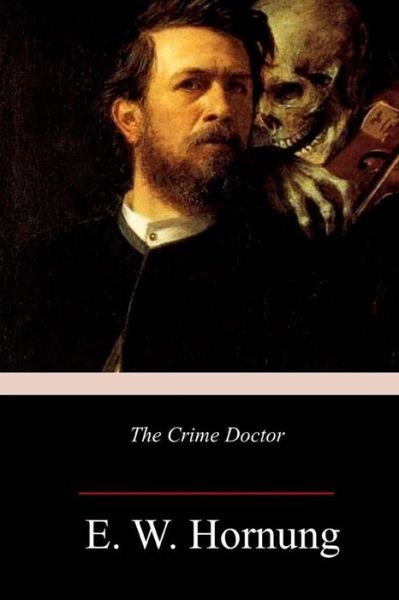 Cover for E W Hornung · The Crime Doctor (Paperback Book) (2018)