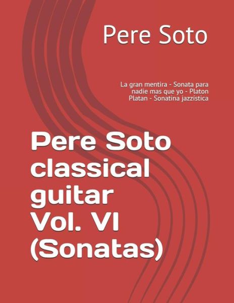 Cover for Pere Soto Tejedor · Pere Soto Classical Guitar Vol. VI (Sonatas) (Paperback Book) (2018)