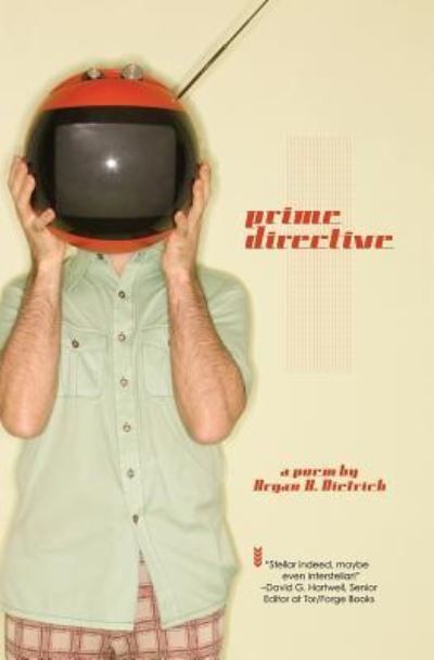 Prime Directive - Bryan D. Dietrich - Kirjat - Dark Recesses press - 9781988837024 - keskiviikko 21. maaliskuuta 2018