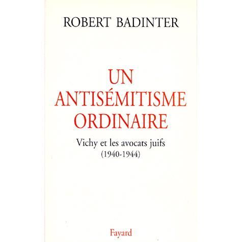 Cover for Robert Badinter · Un antisemitisme ordinaire: Vichy et les avocats juifs 1940-44 (MERCH) (2017)