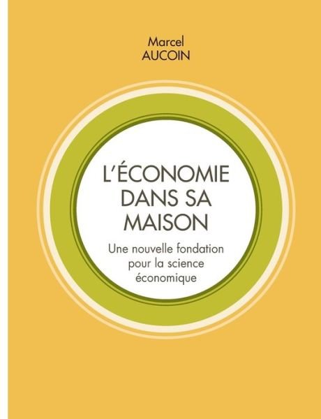 Cover for Aucoin · L'économie dans sa maison (Bok) (2019)