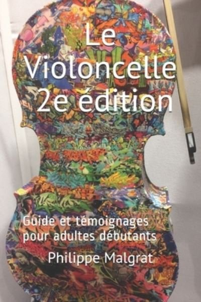 Cover for Philippe Malgrat · Le Violoncelle - 2e edition (Paperback Book) (2021)