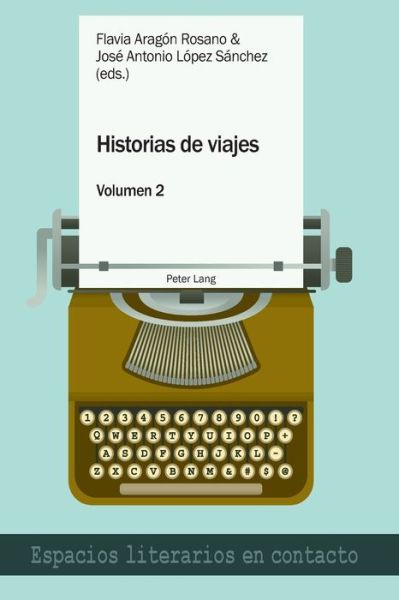 Cover for Historias de viajes vol. 2; Una perspectiva plural - Espacios Literarios En Contacto (Paperback Book) (2018)