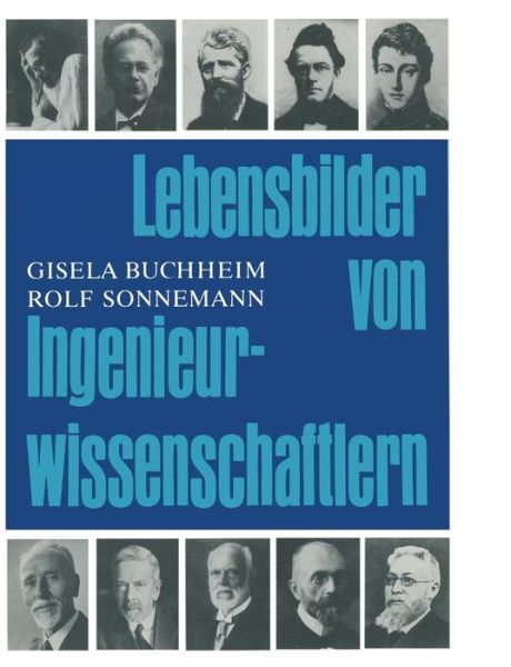 Cover for Buchheim · Lebensbilder Von Ingenieurwissenschaftlern: Eine Sammlung Von Biographien Aus Zwei Jahrhunderten (Paperback Book) [Softcover Reprint of the Original 1st 1989 edition] (2014)