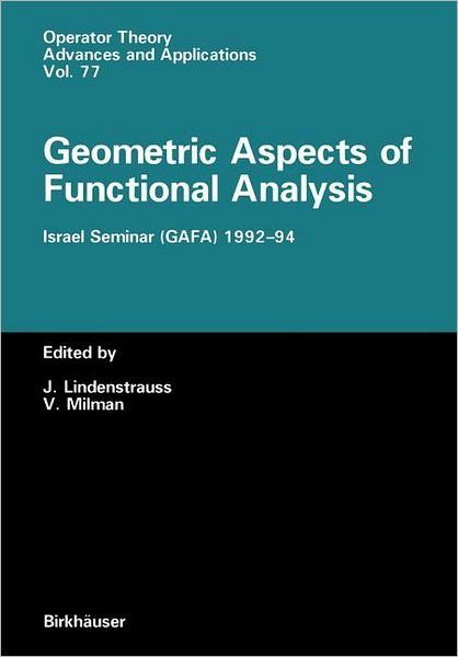 Cover for Joram Lindenstrauss · Geometric Aspects of Functional Analysis: Israel Seminar (GAFA) 1992-94 - Operator Theory: Advances and Applications (Pocketbok) [Softcover reprint of the original 1st ed. 1995 edition] (2011)