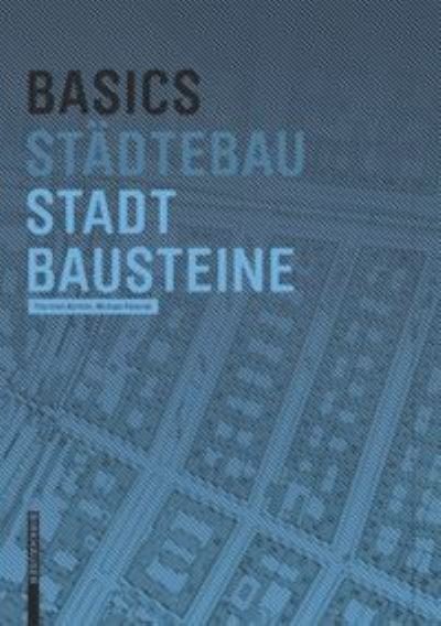Thorsten Burklin · Basics Stadtbausteine - Basics (Paperback Book) [2. Aufl. edition] (2016)