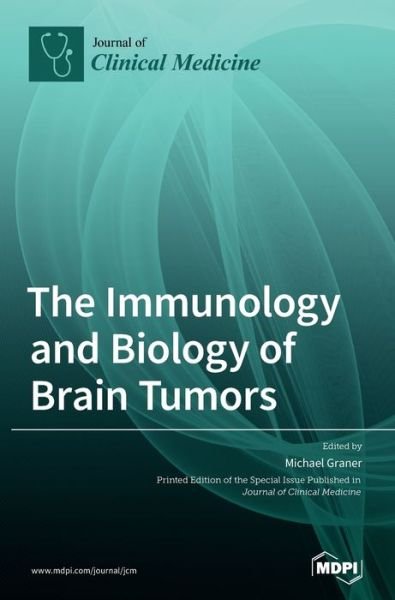 Cover for Michael Graner · The Immunology and Biology of Brain Tumors (Hardcover Book) (2021)