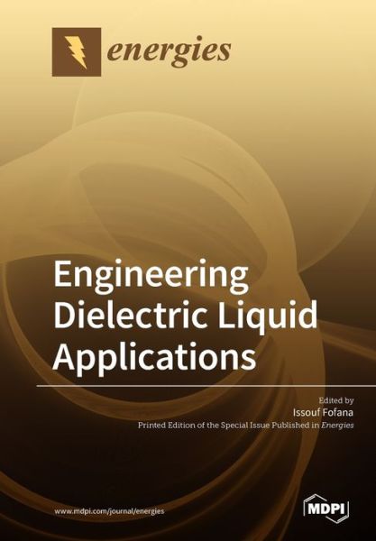 Engineering Dielectric Liquid Applications - Issouf Fofana - Books - Mdpi AG - 9783038974024 - November 22, 2018