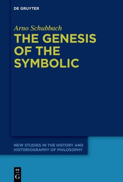 Cover for Schubbach · The Genesis of the Symbolic (Book) (2021)