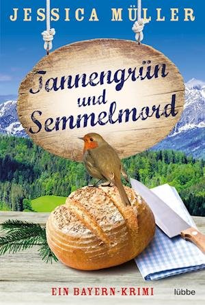 Cover for Jessica Müller · Tannengrün und Semmelmord (Book) (2022)