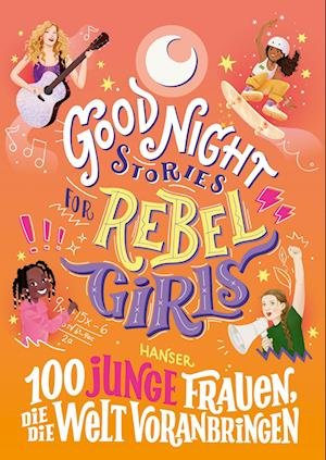 Cover for Sofía Aguilar · Good Night Stories for Rebel Girls - 100 junge Frauen, die die Welt voranbringen (Buch) (2023)