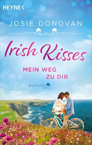 Cover for Josie Donovan · Irish Kisses – Mein Weg zu dir (Bog) (2025)
