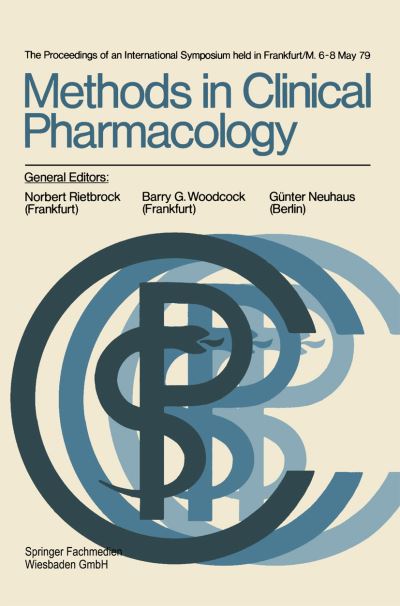 Cover for Norbert Rietbrock · Methods in Clinical Pharmacology: The Proceedings of an International Symposium Held in Frankfurt/M. 6-8 May 79 - Methods in Clinical Pharmacology (Paperback Book) [1980 edition] (1980)