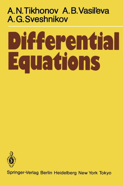 Cover for Aleksandr N. Tikhonov · Differential Equations - Springer Series in Soviet Mathematics (Pocketbok) [Softcover Reprint of the Original 1st Ed. 1985 edition] (1985)
