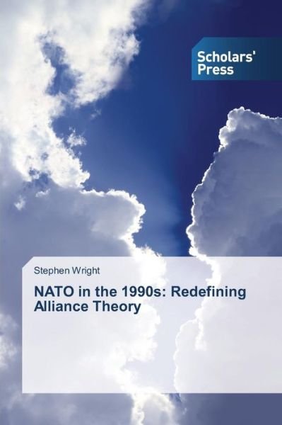 Cover for Stephen Wright · Nato in the 1990s: Redefining Alliance Theory (Pocketbok) (2014)