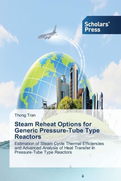 Cover for Tran Thong · Steam Reheat Options for Generic Pressure-tube Type Reactors (Paperback Bog) (2015)