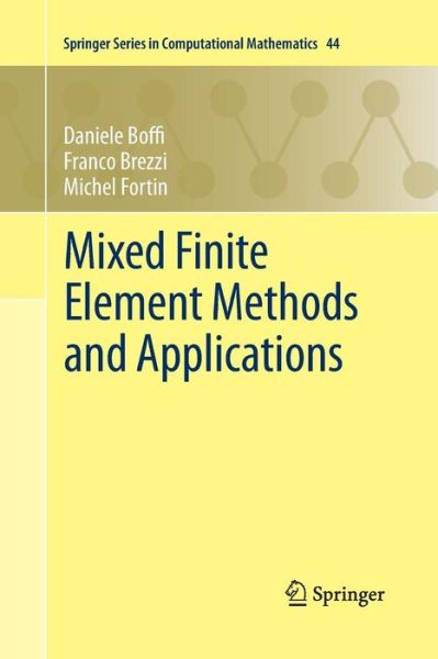 Cover for Daniele Boffi · Mixed Finite Element Methods and Applications - Springer Series in Computational Mathematics (Paperback Book) [Softcover reprint of the original 1st ed. 2013 edition] (2015)