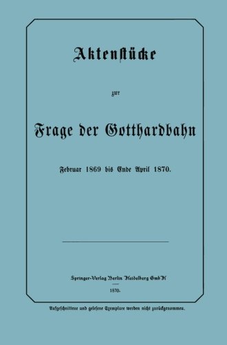 Cover for Na Frensdorff · Aktenstucke Zur Frage Der Gotthardbahn: Februar 1869 Bis Ende April 1870 (Paperback Bog) [1870 edition] (1901)