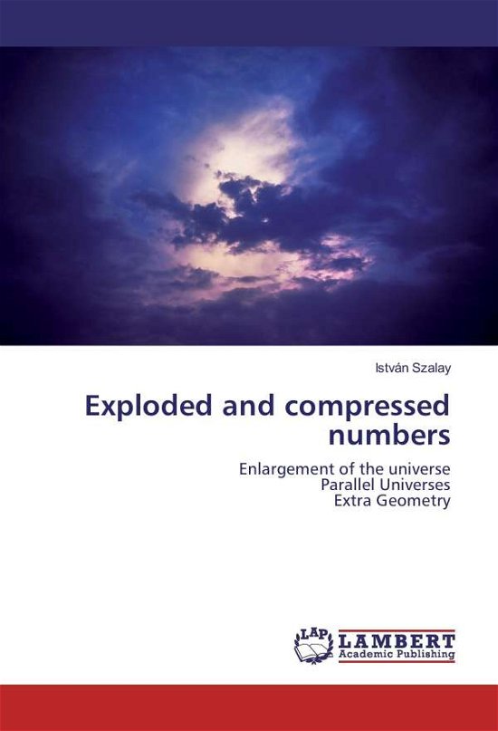 Exploded and compressed numbers - Szalay - Livros -  - 9783659944024 - 