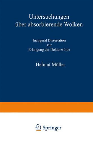 Cover for Helmut Muller · Untersuchungen UEber Absorbierende Wolken: Inaugural-Dissertation Zur Erlangung Der Doktorwurde Genehmigt Von Der Philosophischen Fakultat Der Friedrich-Wilhelms-Universitat Zu Berlin (Pocketbok) [1931 edition] (1931)