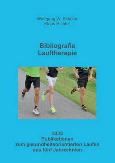 Cover for Klaus Richter · Bibliografie Lauftherapie (Paperback Bog) (2015)