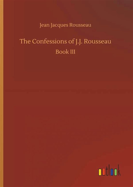 Cover for Rousseau · The Confessions of J.J. Rousse (Buch) (2018)
