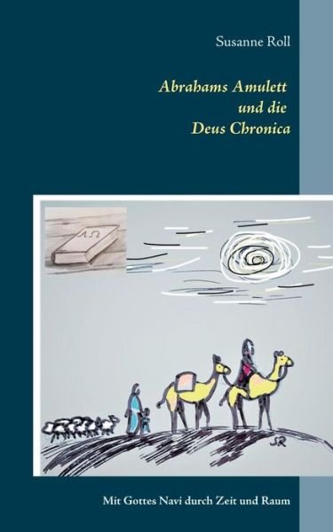 Cover for Roll · Abrahams Amulett und die Deus Chro (Book) (2019)